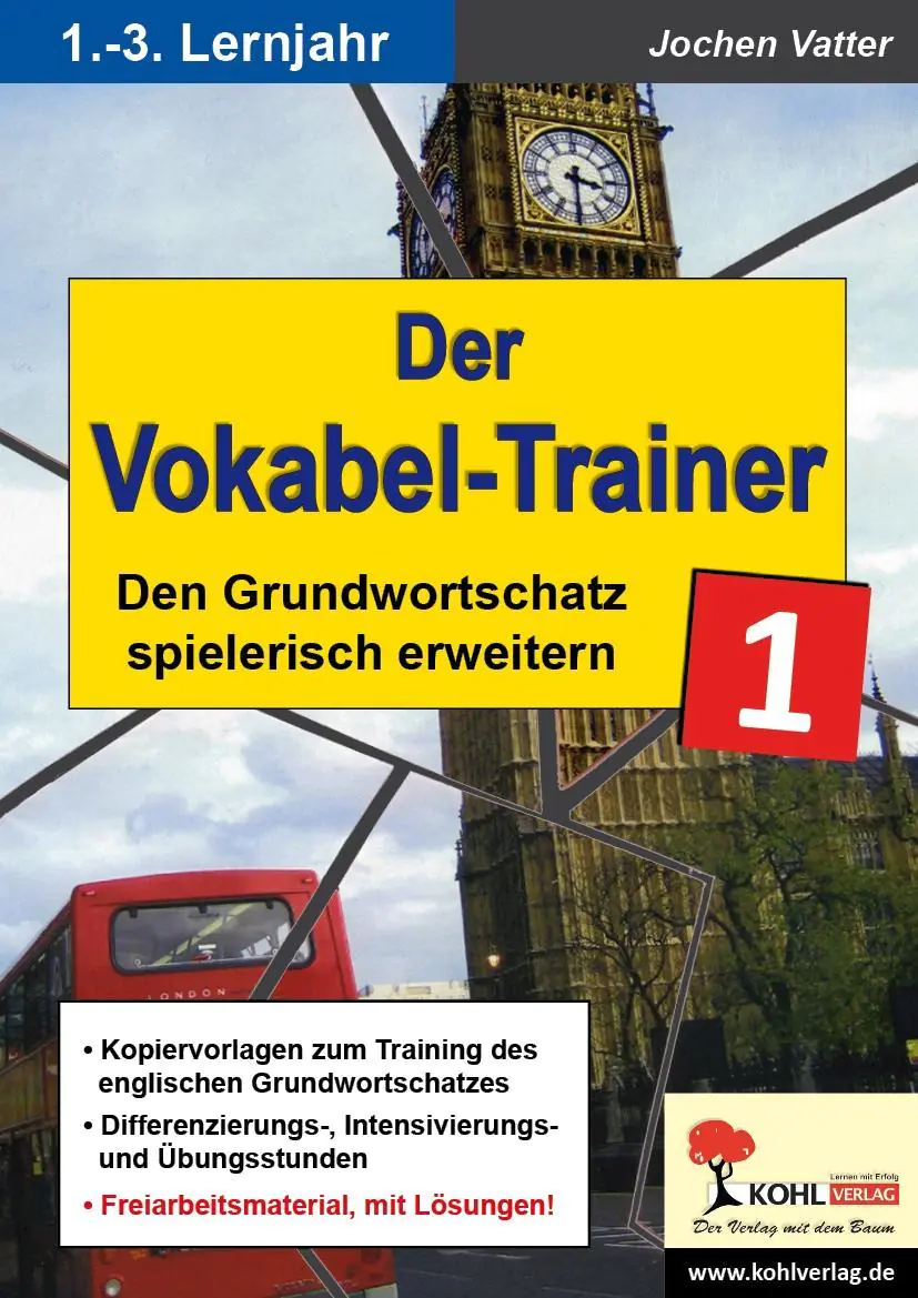 Der Vokabel-Trainer 1 (1.-3. Lernjahr) Den englischen Grundwortschatz spielerisch aus der Kategorie Englisch