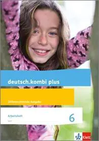 deutsch.kombi plus 6. 6. Schuljahr. Arbeitsheft mit Lösungsteil aus der Kategorie Deutsch