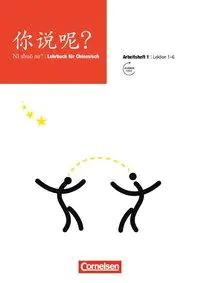 Ni shuo ne? Arbeitsheft. Lektion 1-6 + CD aus der Kategorie Chinesisch