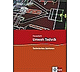 Umwelt Technik Technisches Zeichnen. 7.-10. Schuljahr. Themenheft aus der Kategorie Arbeitslehre