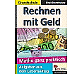 Mathe ganz praktisch - ´Rechnen mit Geld´ Grundschule aus der Kategorie Mathematik
