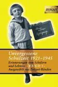 Unvergessene Schuzeit 1921-1945 Band 1 aus der Kategorie Deutsch