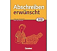Abschreiben erwünscht. 7./8. Schuljahr. Trainingsheft mit Lösungen aus der Kategorie Deutsch