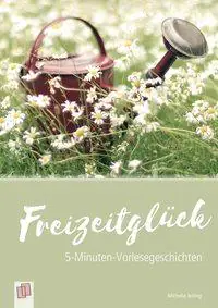 5-Minuten-Vorlesegeschichten: Freiz.glück aus der Kategorie Sozialkunde