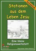 Die kleine Lernwerkstatt Stationen aus dem Leben Jesu aus der Kategorie Religion/Ethik