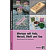 Werken mit Holz, Metall, Stoff und Ton aus der Kategorie Arbeitslehre