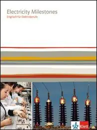 Electricity Milestones. Englisch für Elektroberufe aus der Kategorie Englisch