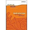 EinFach Musik - Unterrichtsmodelle. Musik unterwegs aus der Kategorie Musik
