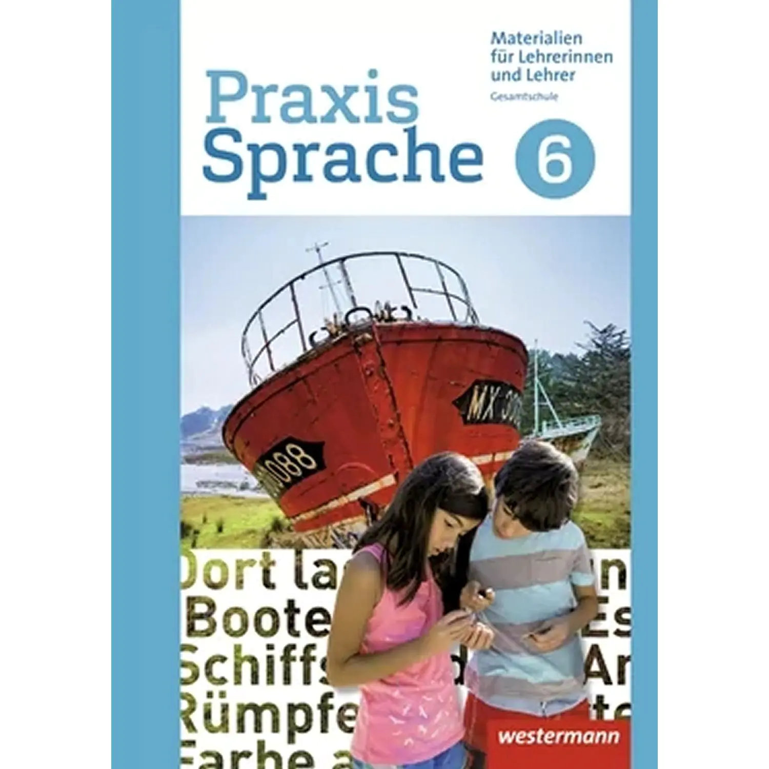 Praxis Sprache  6. Lehrerband. Gesamtschule aus der Kategorie Deutsch