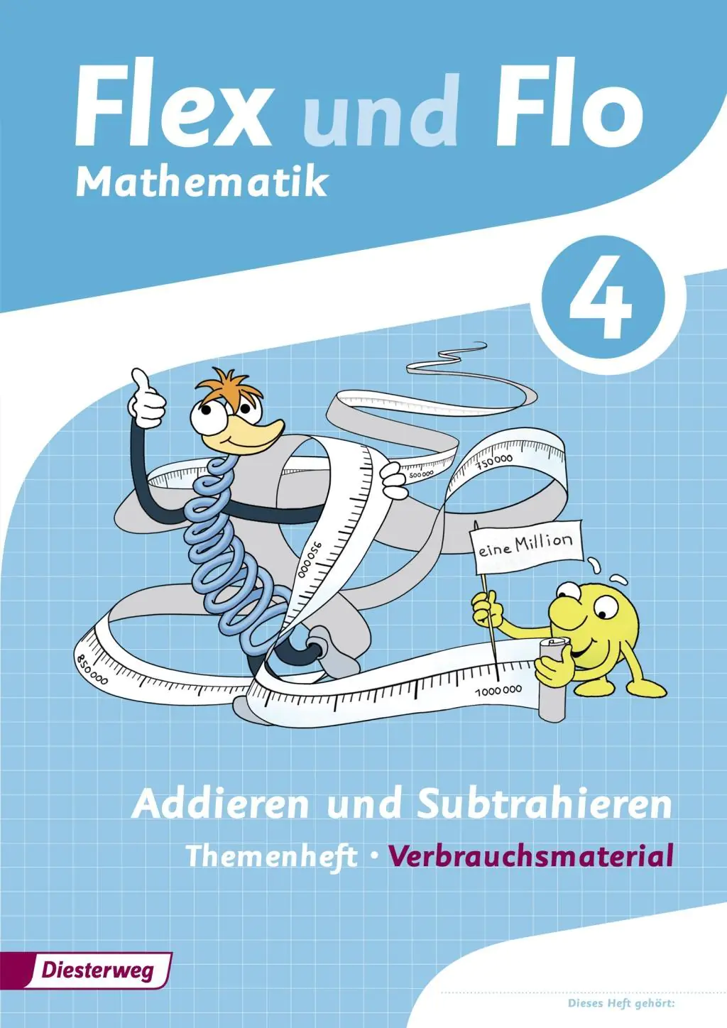 Flex und Flo 4 - Themenheft Addieren und Subtrahieren: Verbrauchsmaterial aus der Kategorie Mathematik