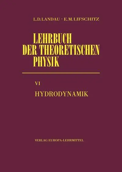Lehrbuch der theoretischen Physik VI. Hydrodynamik aus der Kategorie Physik