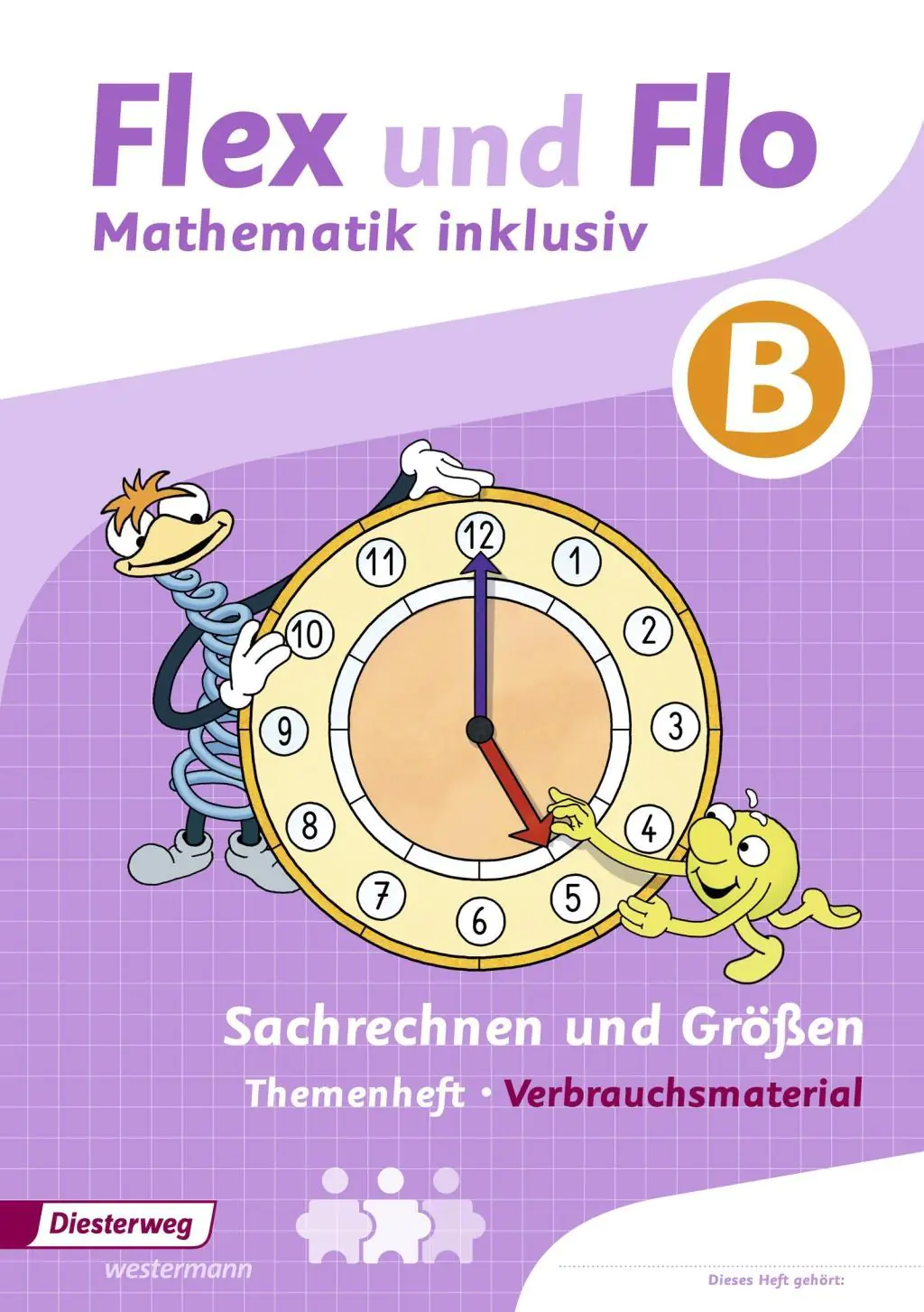 Flex und Flo - Mathematik inklusiv B. Sachrechnen und Größen. Arbeitsheft aus der Kategorie Mathematik