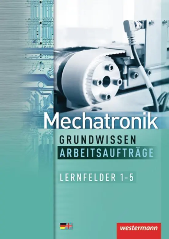 Mechatronik. Grundwissen. Lernfelder 1-5. Arbeitsaufträge aus der Kategorie Berufsschulen