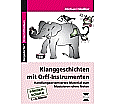 Klanggeschichten mit Orff-Instrumenten aus der Kategorie Deutsch