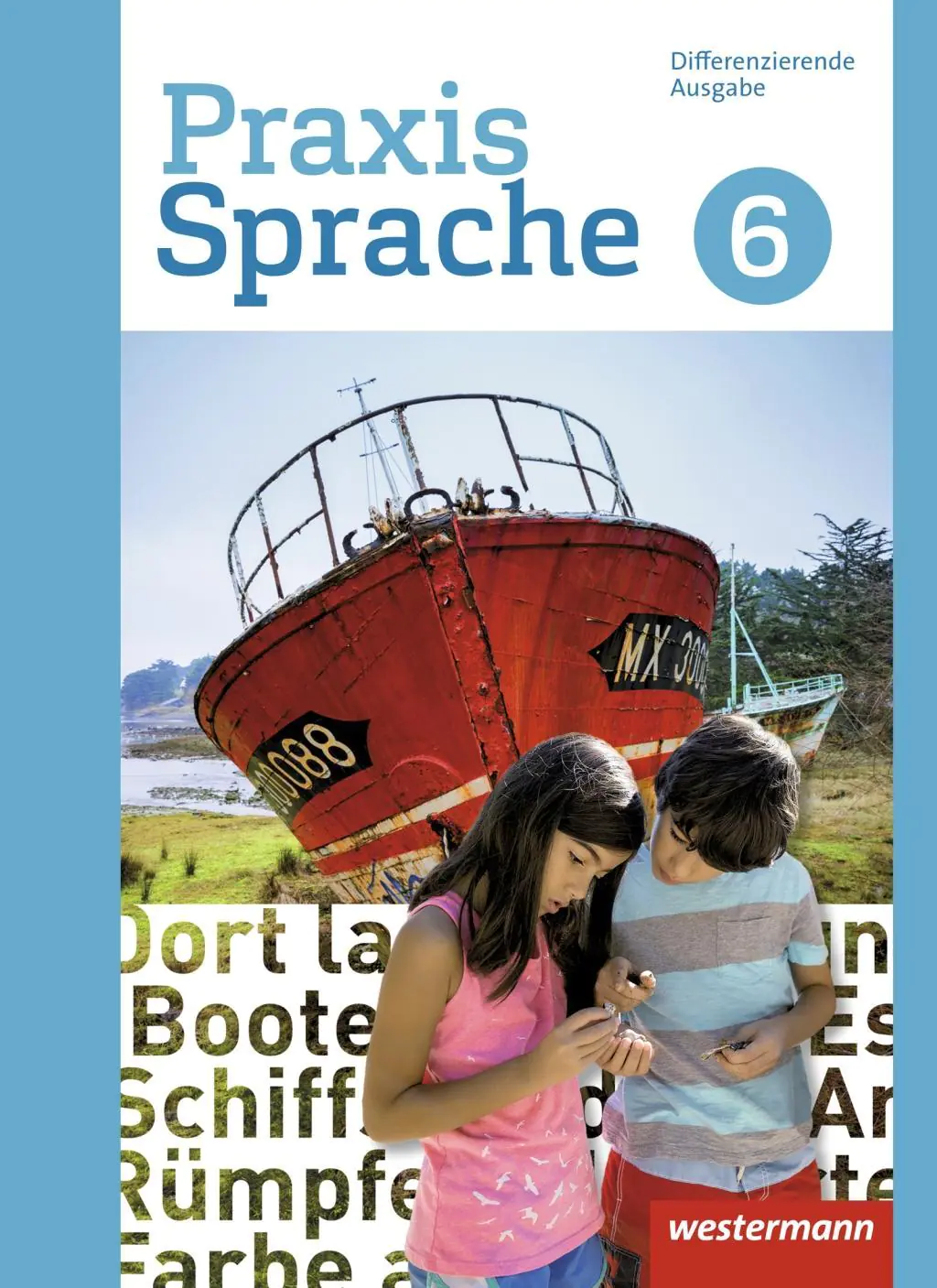 Praxis Sprache  6. Schülerband. Differenzierende Ausgabe aus der Kategorie Deutsch