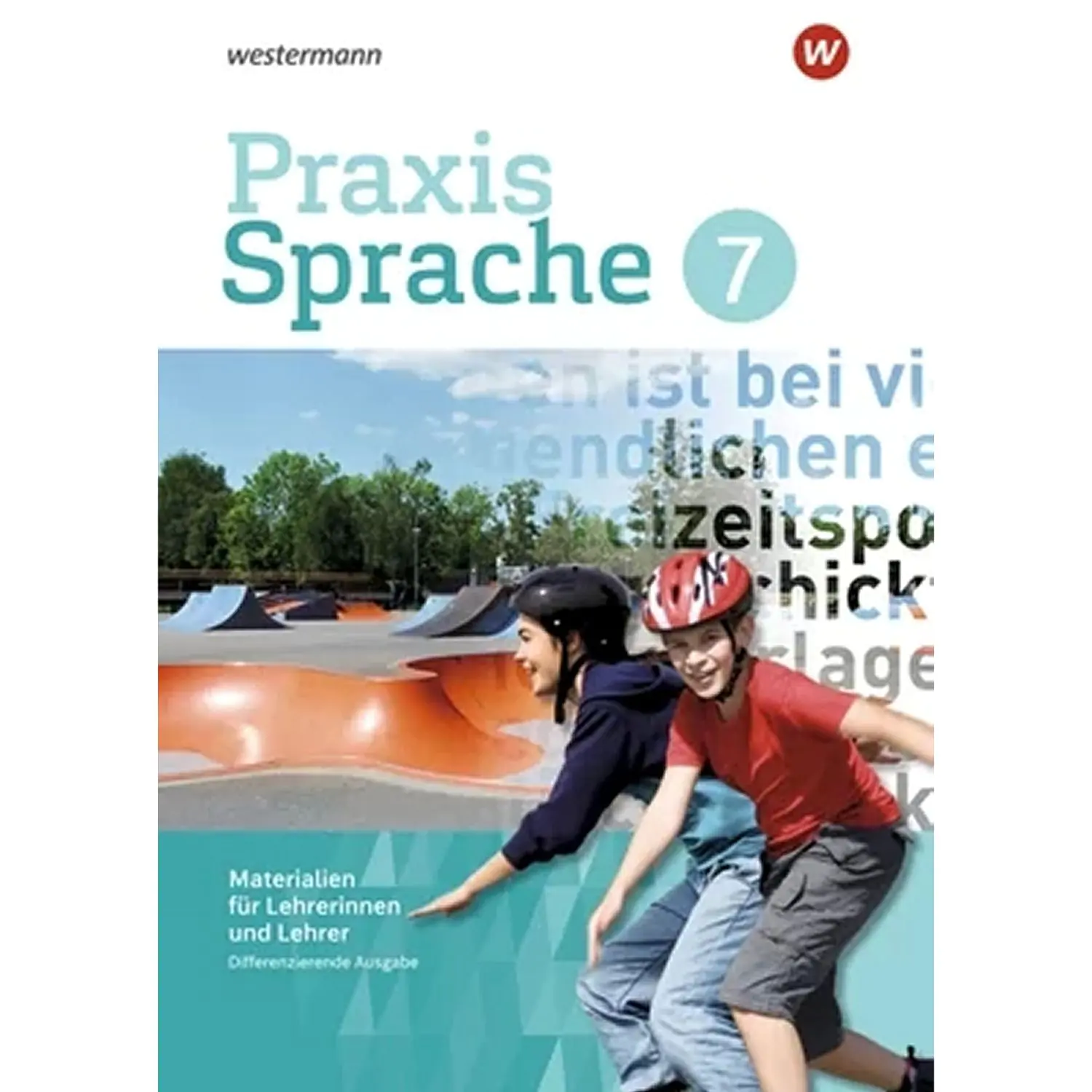 Praxis Sprache  7. Differenzierende Ausgabe. Lehrerband aus der Kategorie Deutsch