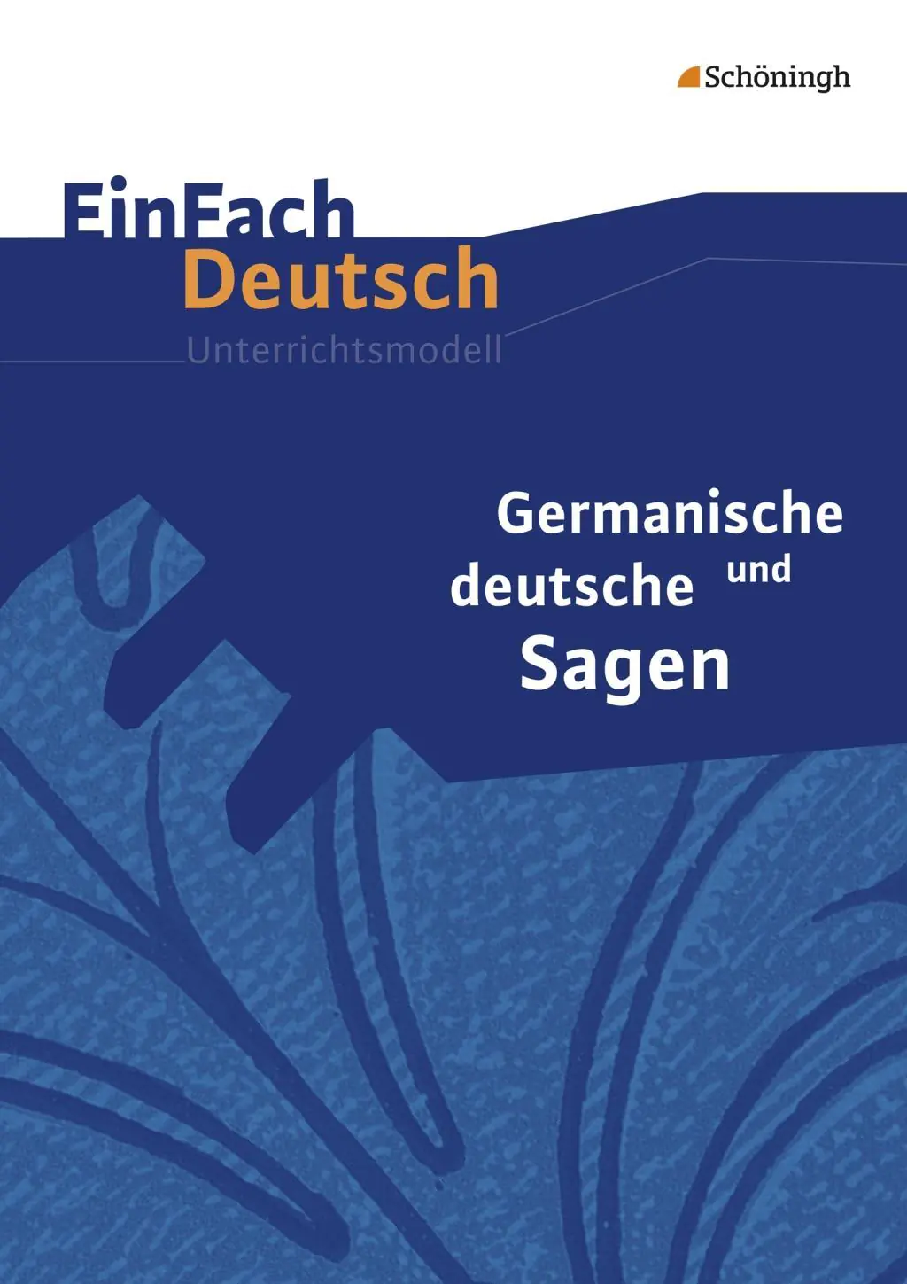 EinFach Deutsch - Unterrichtsmodelle. Germanische und deutsche Sagen aus der Kategorie Deutsch