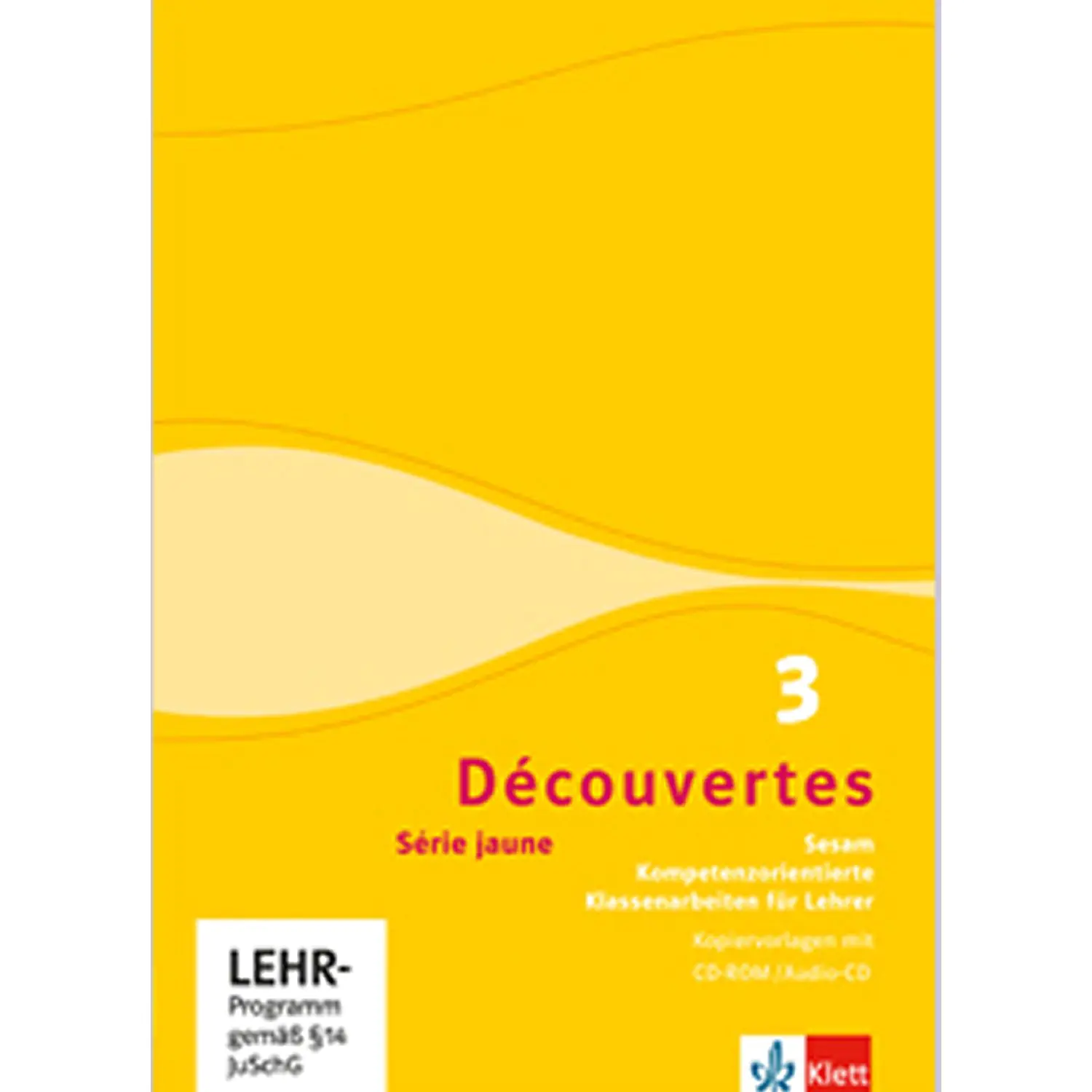 Découvertes 3. Série jaune. Sesam. Kopiervorlagen. CD-ROM aus der Kategorie Französisch