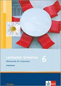 Lambacher Schweizer 6. Schuljahr. Arbeitsheft plus Lösungsheft aus der Kategorie Mathematik