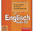 Englisch für gewerblich-technische Berufsschulen. CD aus der Kategorie Berufsschulen