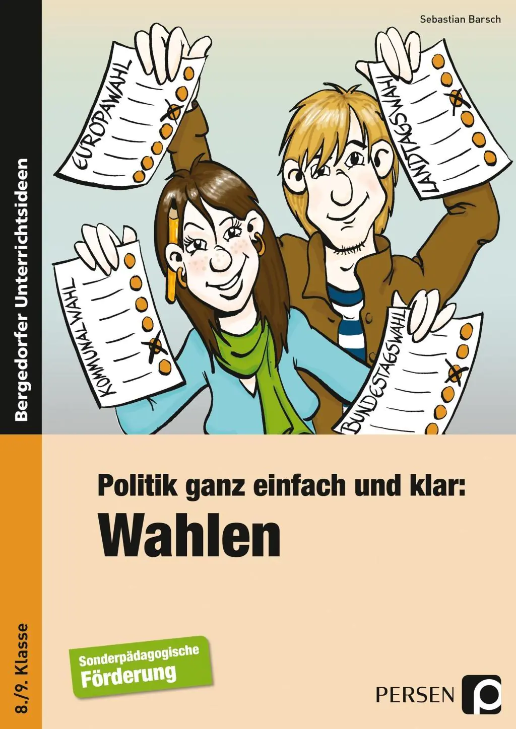 Politik ganz einfach und klar: Wahlen aus der Kategorie Politische Weltkunde