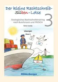 Der kleine Rechtschreib-Silben-Lotse, Klasse 3 aus der Kategorie Deutsch