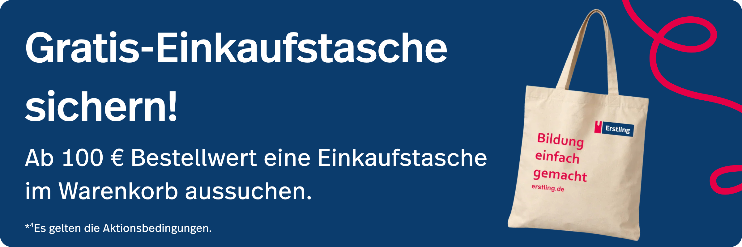 Gratis-Einkaufstasche sichern. Es gelten die Aktionsbedingungen.