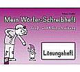 Mein Wörter-Schreibheft - Groß- und Kleinschreibung - Lösungsheft aus der Kategorie Deutsch