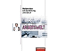 Vorbereiten auf Ausbildung und Beruf. Schülerbuch. Arbeitswelt aus der Kategorie Berufsschulen