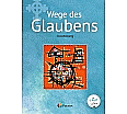Wege des Glaubens 2. Schülerbuch. Grundfassung aus der Kategorie Religion/Ethik