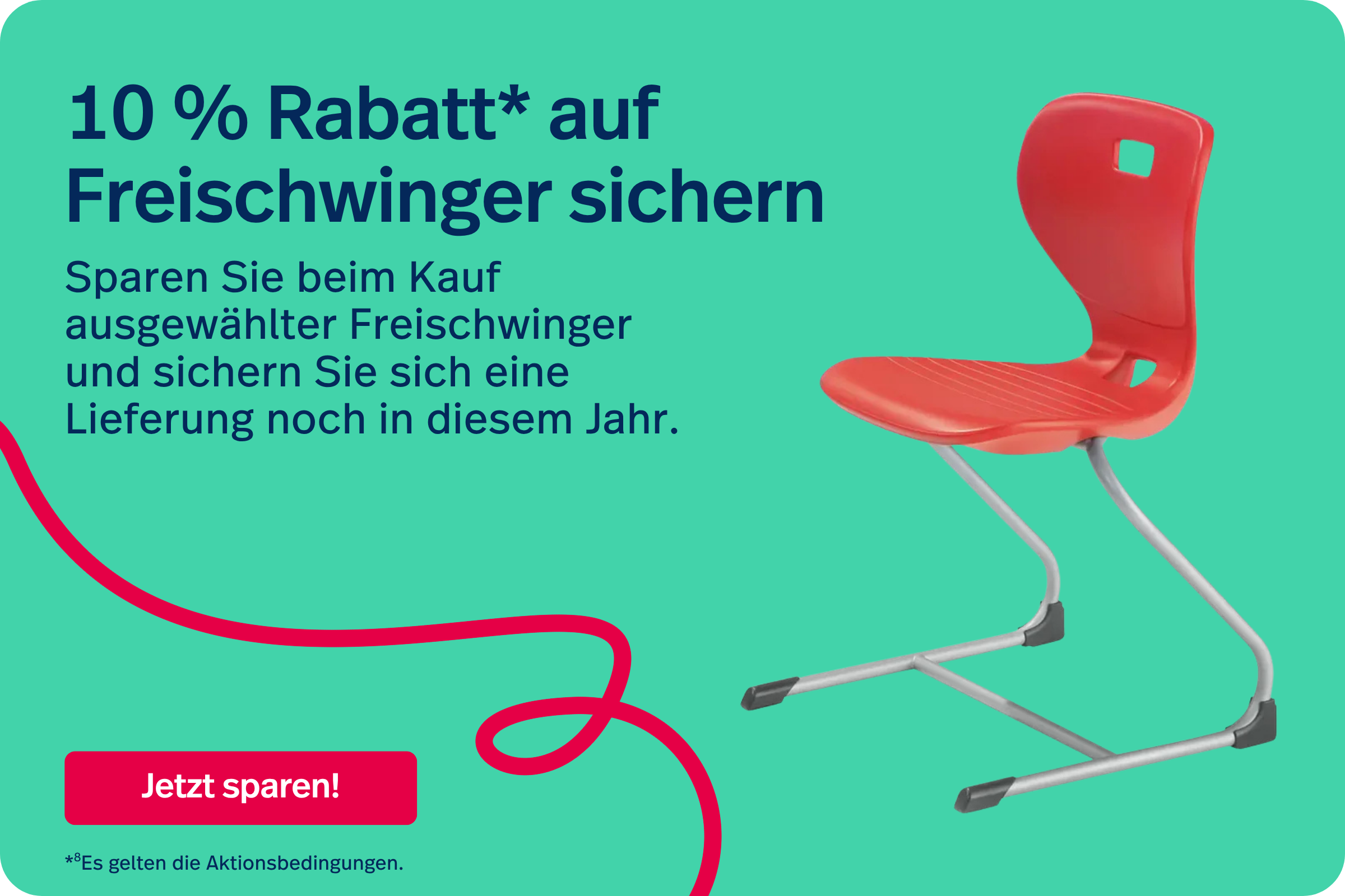 10 % Rabatt* auf Freischwinger sichern *Es gelten die Aktionsbedingungen.