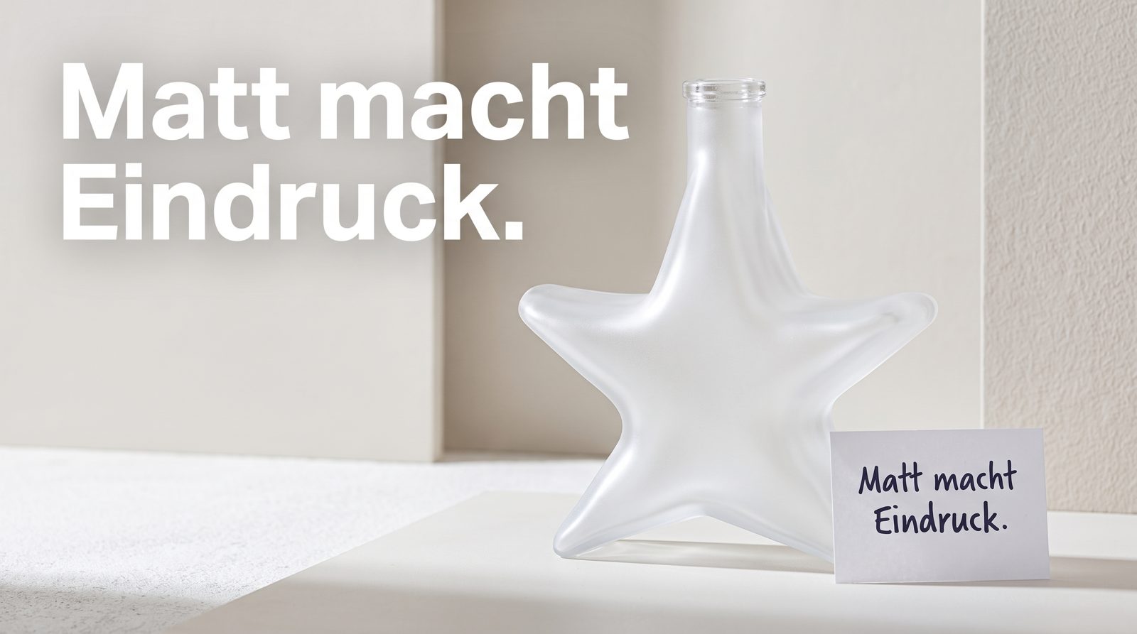 Mattglas- & Frostedflaschen – Matt macht Eindruck.