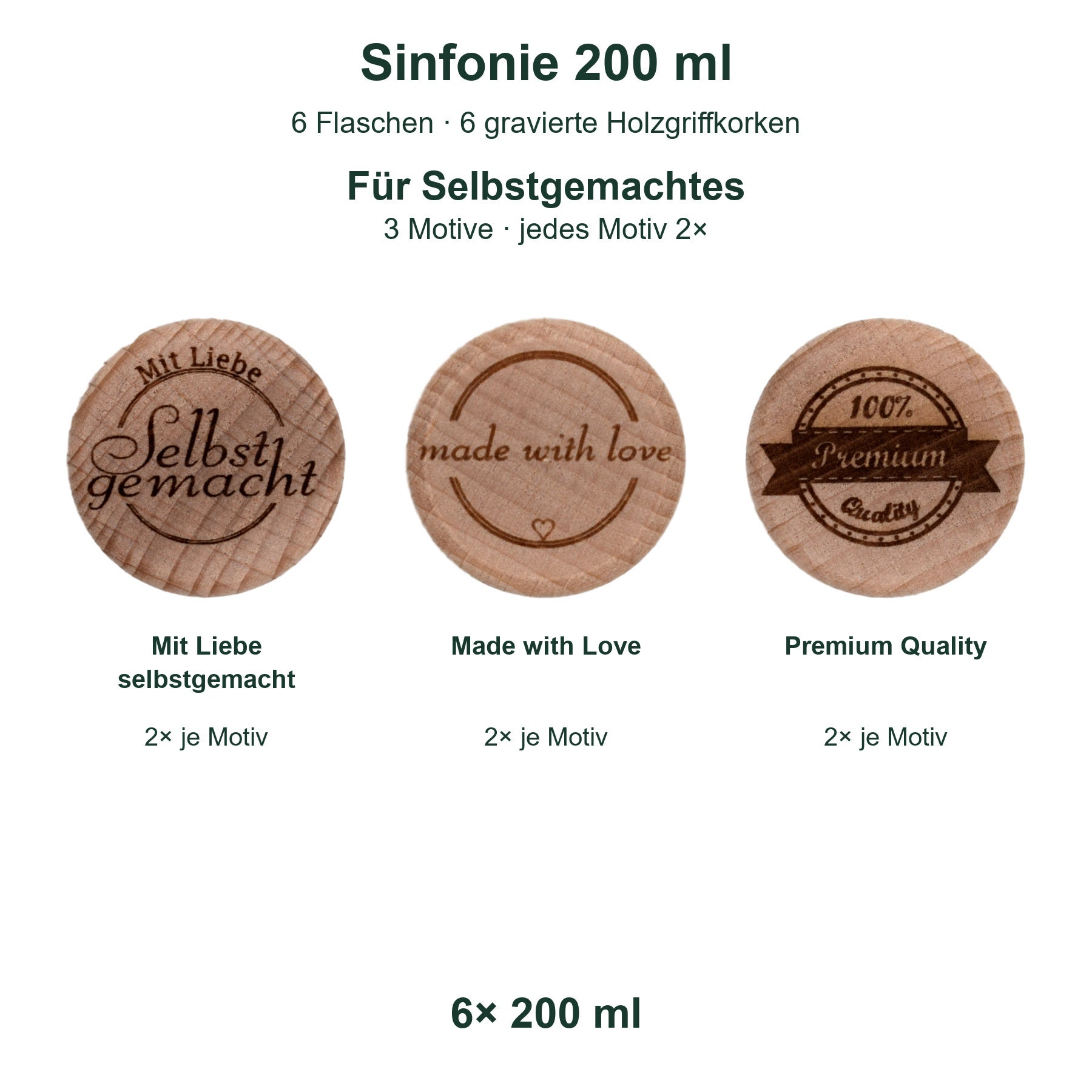 Lieferumfang 6 Flaschen Sinfonie 200 ml mit 6 gravierten Holzgriffkorken und Originalmotiven des Mix für Selbstgemachtes., Holzdeckel, Korkscheibe, Selfmade, Motive, Schmucklabel