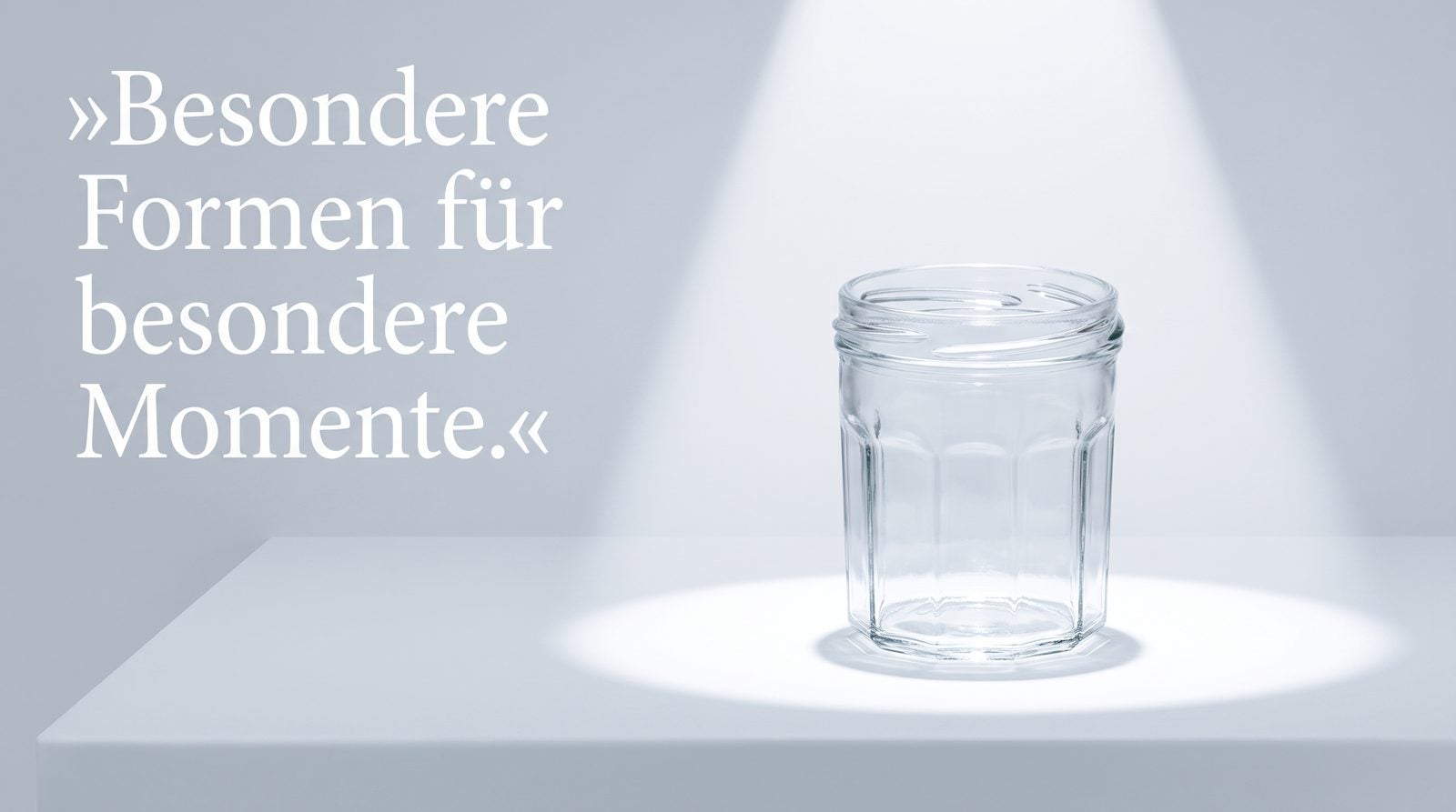 Thema Sonderformen – Besondere Formen für besondere Momente.