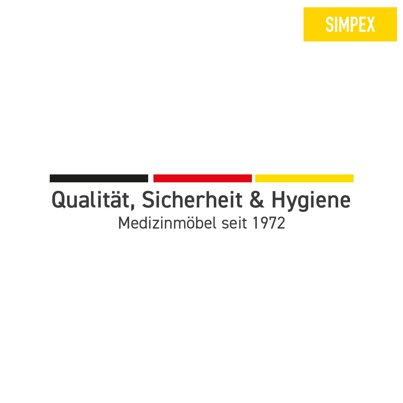 SIMPEX Slogan Qualität, Sicherheit & Hygiene - Medizinmöbel seit 1972 - Made in Germany