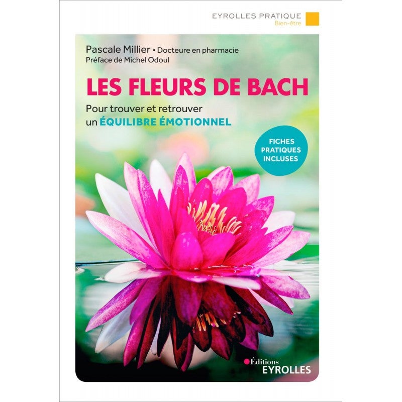 Les Fleurs de Bach - Pascale Millier Les Fleurs de Bach - Pascale Millier