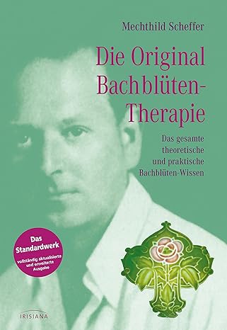 Die Original Bach-Blütentherapie zur Selbstdiagnose (édition allemande) Die Original Bach-Blütentherapie zur Selbstdiagnose (édition allemande)