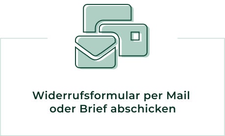 Widerruf Schritt 1 - Widerruf per Post oder Email abschicken